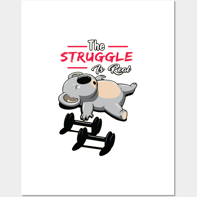 The Struggle Is Real - Koala Bear Sleeping Workout Gym graphic Wall Art by ScottsRed